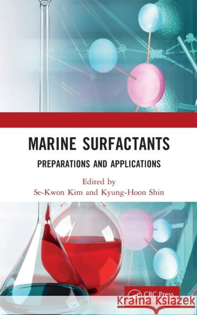 Marine Surfactants: Preparations and Applications Kim, Se-Kwon 9781032307046 Taylor & Francis Ltd