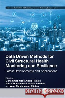 Data Driven Methods for Civil Structural Health Monitoring and Resilience  9781032308371 Taylor & Francis Ltd