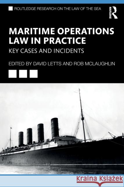 Maritime Operations Law in Practice: Key Cases and Incidents Letts, David 9781032308548 Taylor & Francis Ltd