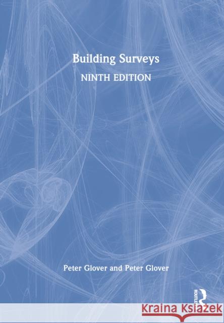 Building Surveys Peter Glover 9781032308845 Taylor & Francis Ltd