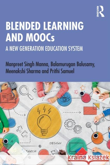 Blended Learning and Moocs: A New Generation Education System Manna, Manpreet Singh 9781032310336