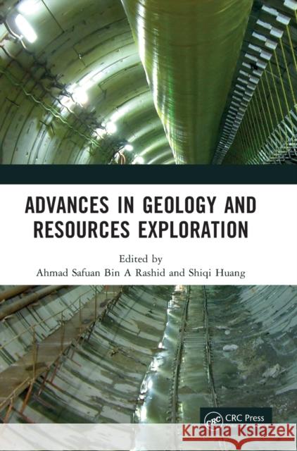 Advances in Geology and Resources Exploration: Proceedings of the 3rd International Conference on Geology, Resources Exploration and Development (Icgr Rashid, Ahmad Safuan Bin a. 9781032312026