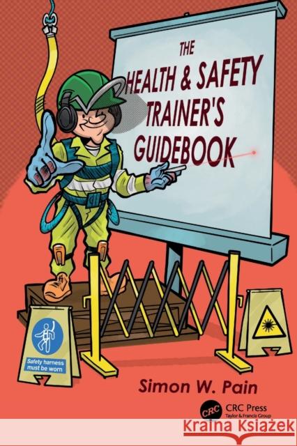 The Health and Safety Trainer's Guidebook Simon Watson Pain 9781032312422