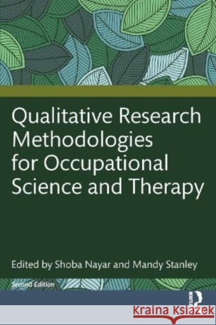 Qualitative Research Methodologies for Occupational Science and Occupational Therapy  9781032312637 Taylor & Francis Ltd