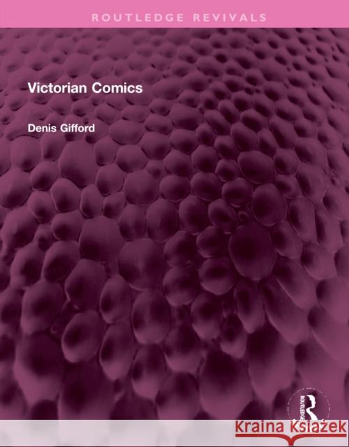 Victorian Comics Denis Gifford 9781032312767 Routledge