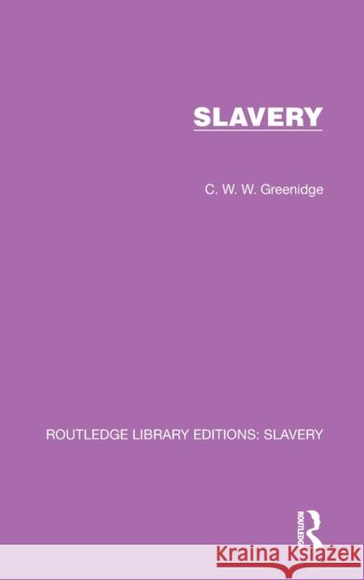 Slavery C. W. W. Greenidge 9781032313313 Routledge
