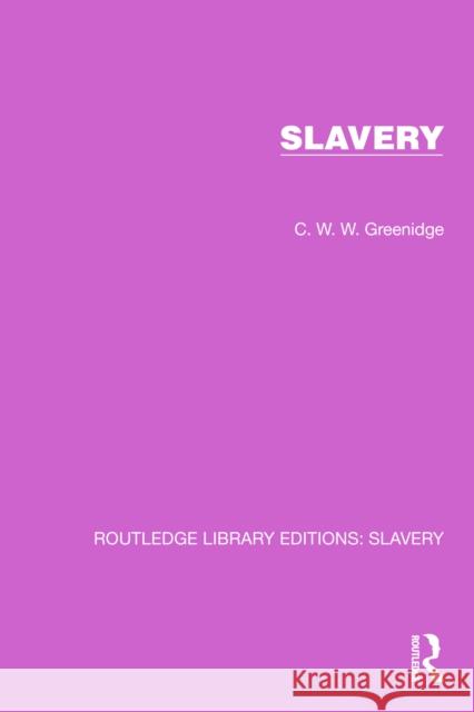 Slavery C.W.W. Greenidge 9781032313344 Taylor & Francis Ltd