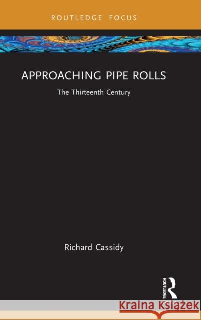 Approaching Pipe Rolls Richard Cassidy 9781032313351 Taylor & Francis