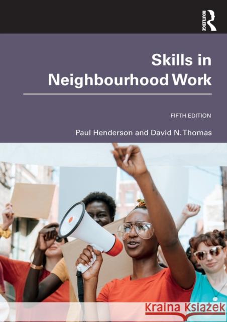 Skills in Neighbourhood Work David N. Thomas 9781032314600 Taylor & Francis Ltd