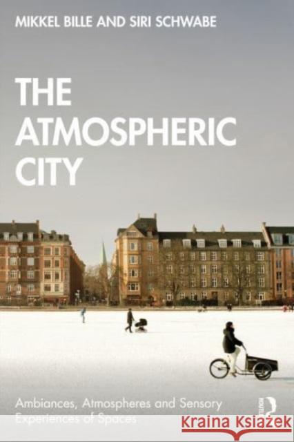 The Atmospheric City Siri Schwabe 9781032316994