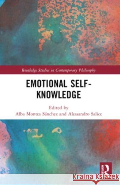 Emotional Self-Knowledge Alba Montes S?nchez Alessandro Salice 9781032317113