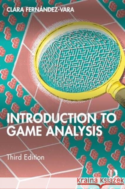 Introduction to Game Analysis Clara Fern?ndez-Vara 9781032318349