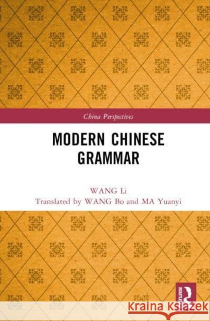 Modern Chinese Grammar WANG Li 9781032319513 Taylor & Francis Ltd