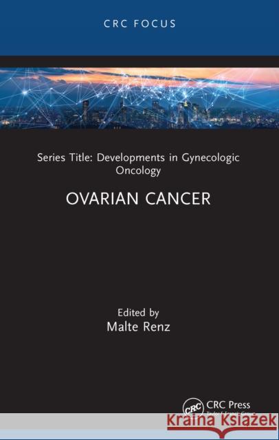 Ovarian Cancer Malte Renz 9781032320335 CRC Press