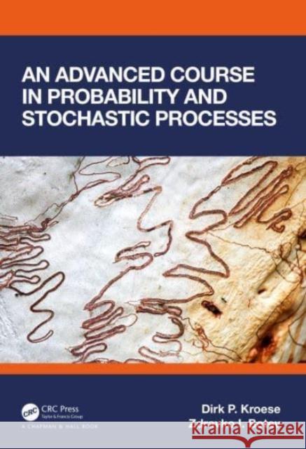An Advanced Course in Probability and Stochastic Processes Zdravko (University of New South Wales, Australia) Botev 9781032320465 Taylor & Francis Ltd