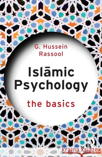 Islamic Psychology: The Basics Rassool, G. Hussein 9781032321233 Taylor & Francis Ltd