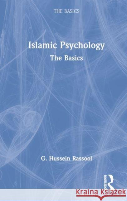 Islamic Psychology: The Basics Rassool, G. Hussein 9781032321240