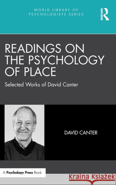 Readings on the Psychology of Place: Selected Works of David Canter David Canter 9781032321400