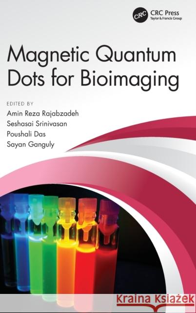 Magnetic Quantum Dots for Bioimaging Amin Reza Rajabzadeh Seshasai Srinivasan Poushali Das 9781032321462 CRC Press