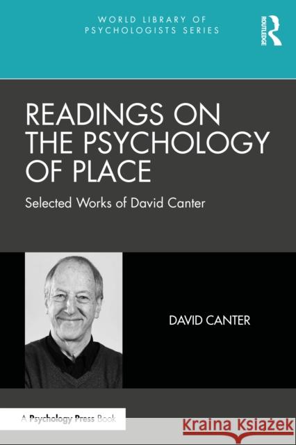 Readings on the Psychology of Place: Selected Works of David Canter David Canter 9781032321493