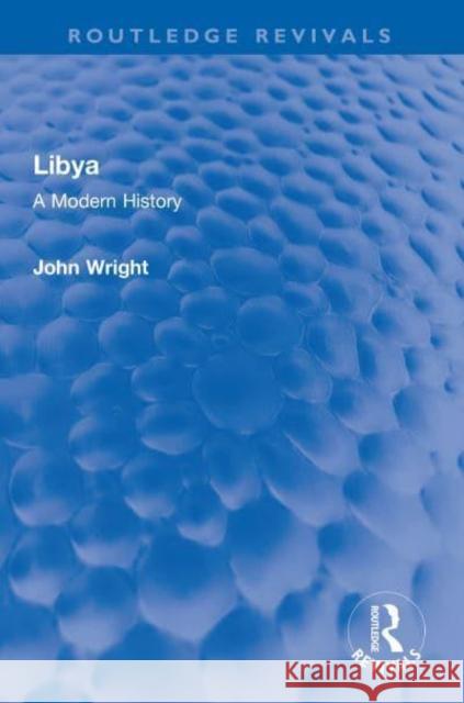 Libya: A Modern History John Wright 9781032322483 Routledge