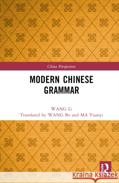 Modern Chinese Grammar WANG Li 9781032322506 Taylor & Francis Ltd