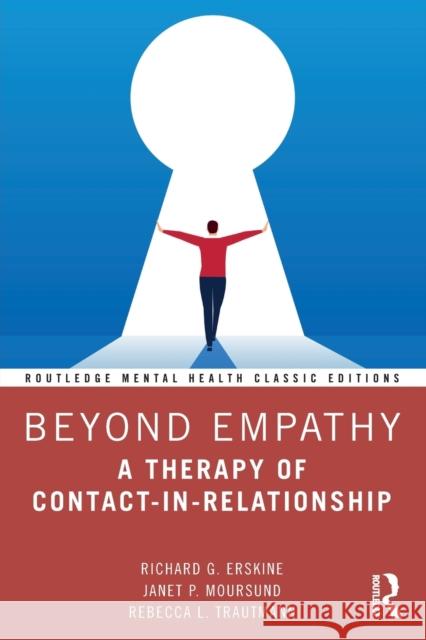 Beyond Empathy: A Therapy of Contact-in-Relationship Erskine, Richard G. 9781032322599 Taylor & Francis Ltd