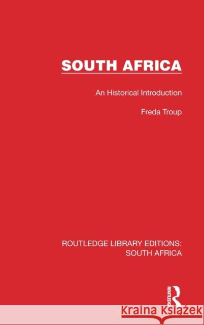 South Africa: An Historical Introduction Freda Troup 9781032322681 Routledge