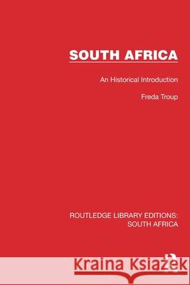 South Africa: An Historical Introduction Freda Troup 9781032322841 Routledge