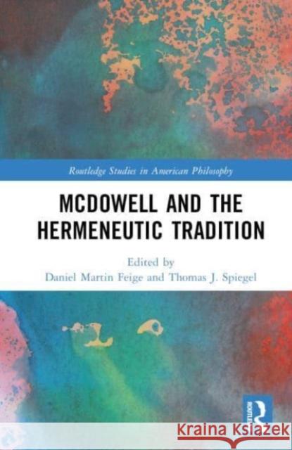 McDowell and the Hermeneutic Tradition  9781032323022 Taylor & Francis Ltd
