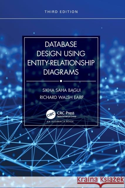 Database Design Using Entity-Relationship Diagrams Sikha Saha Bagui Richard Walsh Earp 9781032323213 Auerbach Publications