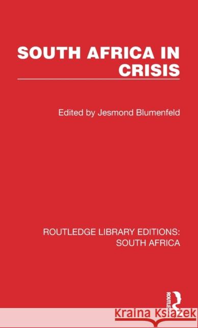 South Africa in Crisis Jesmond Blumenfeld 9781032323572 Routledge