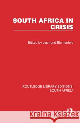 South Africa in Crisis Jesmond Blumenfeld 9781032323596 Routledge