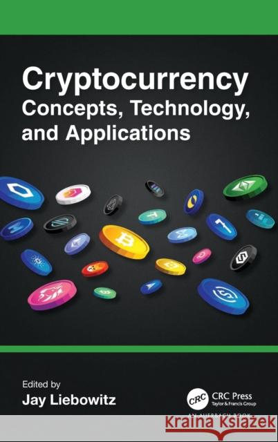 Cryptocurrency Concepts, Technology, and Applications Jay Liebowitz 9781032324418