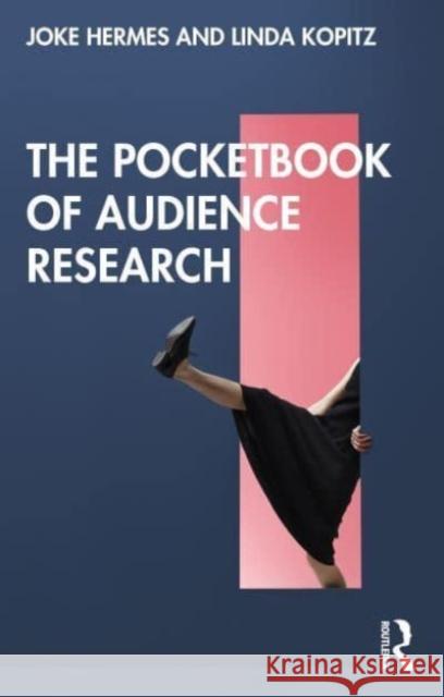 The Pocketbook of Audience Research Linda Kopitz 9781032325118 Taylor & Francis Ltd