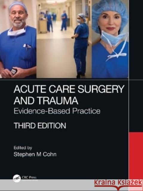 Acute Care Surgery and Trauma: Evidence-Based Practice Stephen Cohn 9781032326986 CRC Press