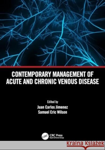 Contemporary Management of Acute and Chronic Venous Disease  9781032327020 Taylor & Francis Ltd