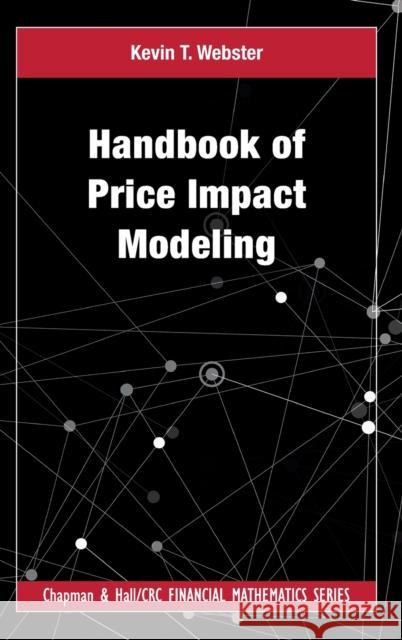 Handbook of Price Impact Modeling Kevin Thomas Webster 9781032328225 CRC Press