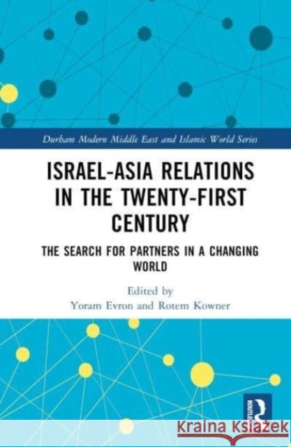 Israel-Asia Relations in the Twenty-First Century  9781032328805 Taylor & Francis Ltd