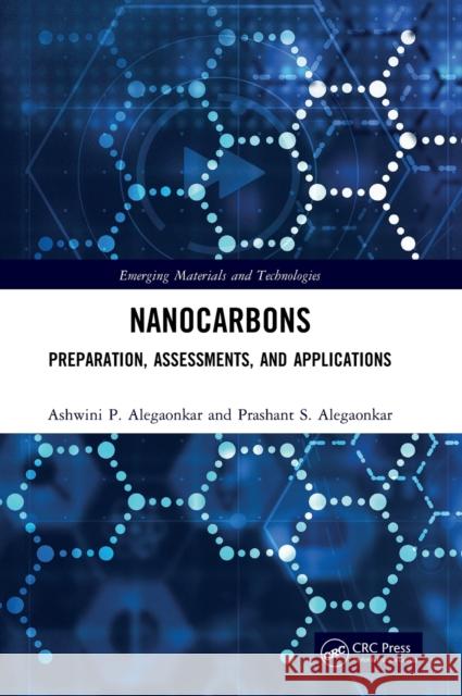 Nanocarbons: Preparation, Assessments, and Applications Alegaonkar, Ashwini P. 9781032329000 Taylor & Francis Ltd