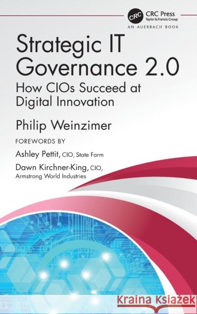 Strategic IT Governance 2.0: How CIOs Succeed at Digital Innovation Weinzimer, Philip 9781032329611 Taylor & Francis Ltd