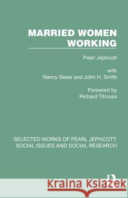 Married Women Working Pearl Jephcott 9781032330198 Routledge