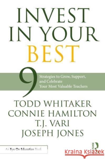 Invest in Your Best Joseph (New Castle County Vocational-Technical School District, Delaware, USA) Jones 9781032331386 Taylor & Francis Ltd