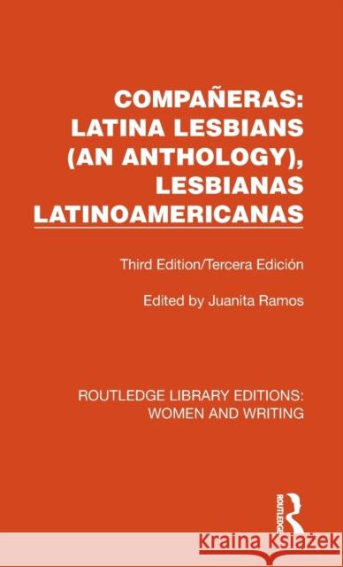 Compañeras: Latina Lesbians (an Anthology), Lesbianas Latinoamericanas: Third Edition/Tercera Edición Ramos, Juanita 9781032334868 Routledge
