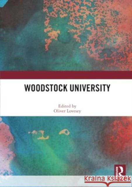 Woodstock University Oliver Lovesey 9781032335261 Routledge