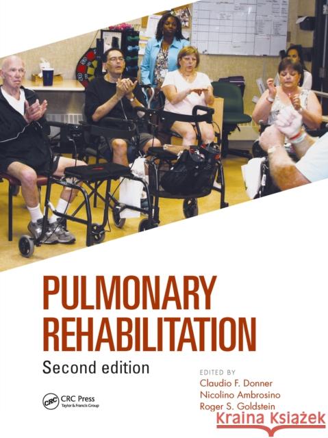 Pulmonary Rehabilitation Claudio F. Donner Nicolino Ambrosino Roger S. Goldstein 9781032336015 CRC Press