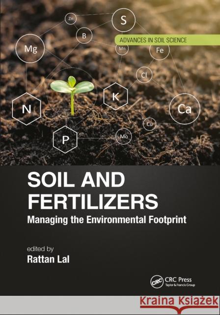 Soil and Fertilizers: Managing the Environmental Footprint Rattan Lal 9781032336213