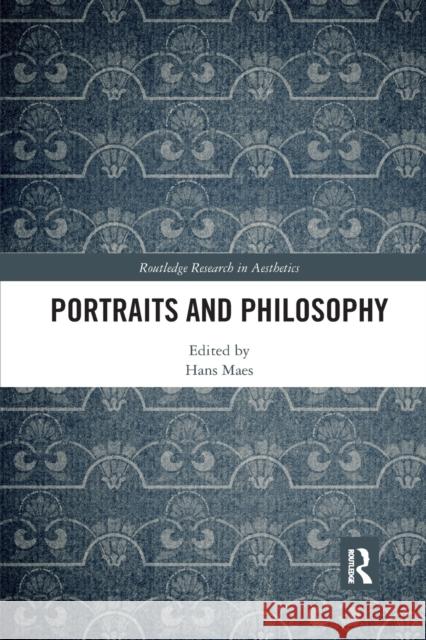 Portraits and Philosophy Hans Maes 9781032337678