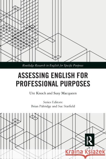 Assessing English for Professional Purposes Ute Knoch Susy Macqueen 9781032338019 Taylor & Francis Ltd