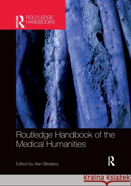 Routledge Handbook of the Medical Humanities Bleakley Alan 9781032338101 Routledge